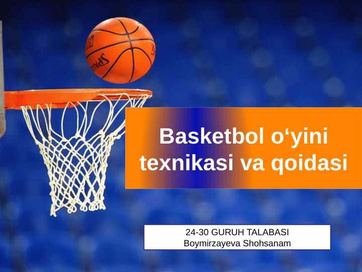 Basketbol oʻyini texnikasi va qoidasi
