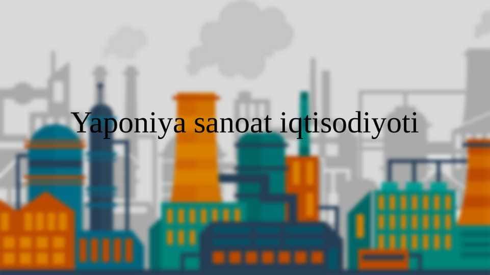 Yaponiya sanoat iqtisodiyoti