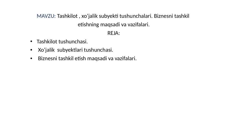 Tashkilot, xo'jalik subyekti tushunchalari. Biznesni tashkil etish