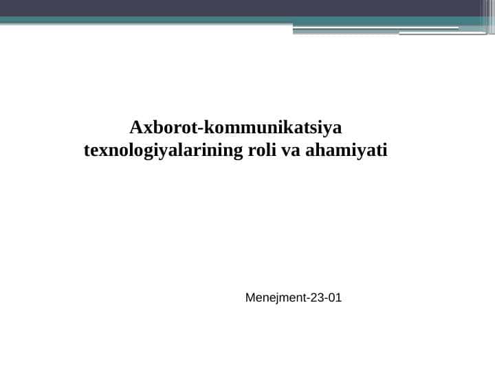 Axborot-kommunikatsiya texnologiyalarining roli va ahamiyati