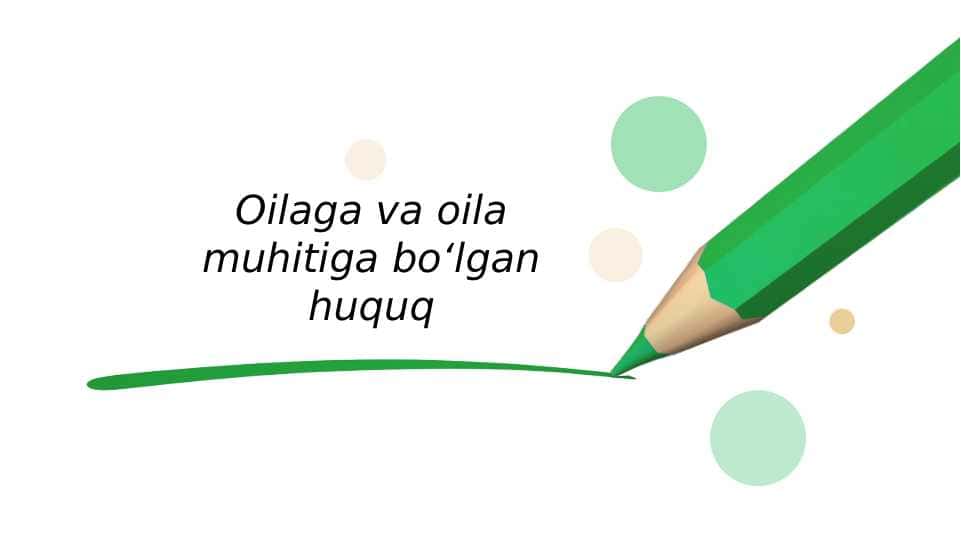 Oilaga va oila muhitiga boʻlgan huquq