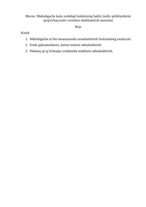 Maktabgacha katta yoshdagi bolalarning badiiy ijodiy qobiliyatlarini qo'g'irchoq teatri vositalari shakllantirish mazmuni