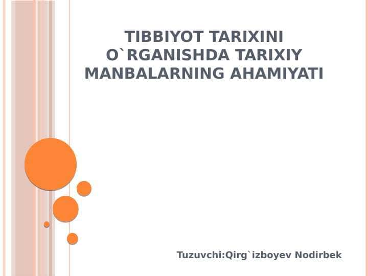 TIBBIYOT TARIXINI O`RGANISHDA TARIXIY MANBALARNING AHAMIYATI