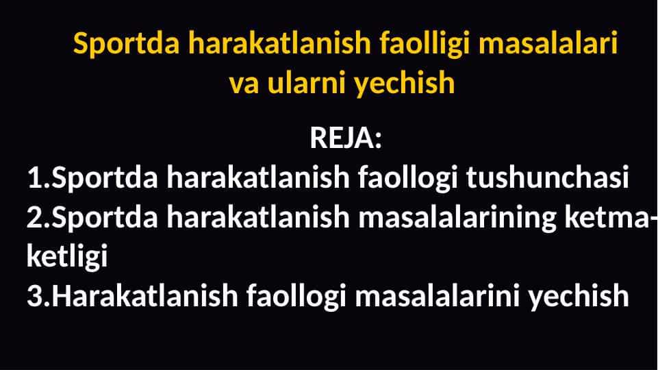 Sportda harakatlanish faolligi masalalari va ularni yechish