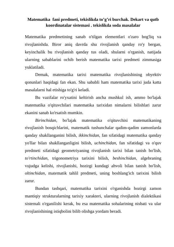 Matematika fani predmeti, tekislikda to’g’ri burchak. Dekart va qutb koordinatalar sistemasi . tekislikda soda masalalar