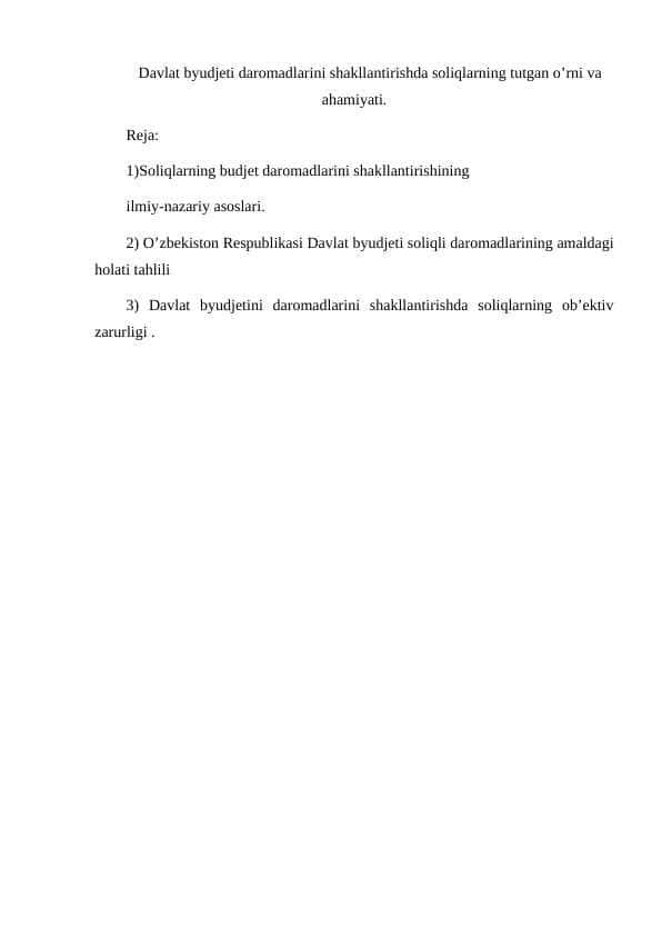Davlat byudjeti daromadlarini shakllantirishda soliqlarning tutgan o’rni va ahamiyati