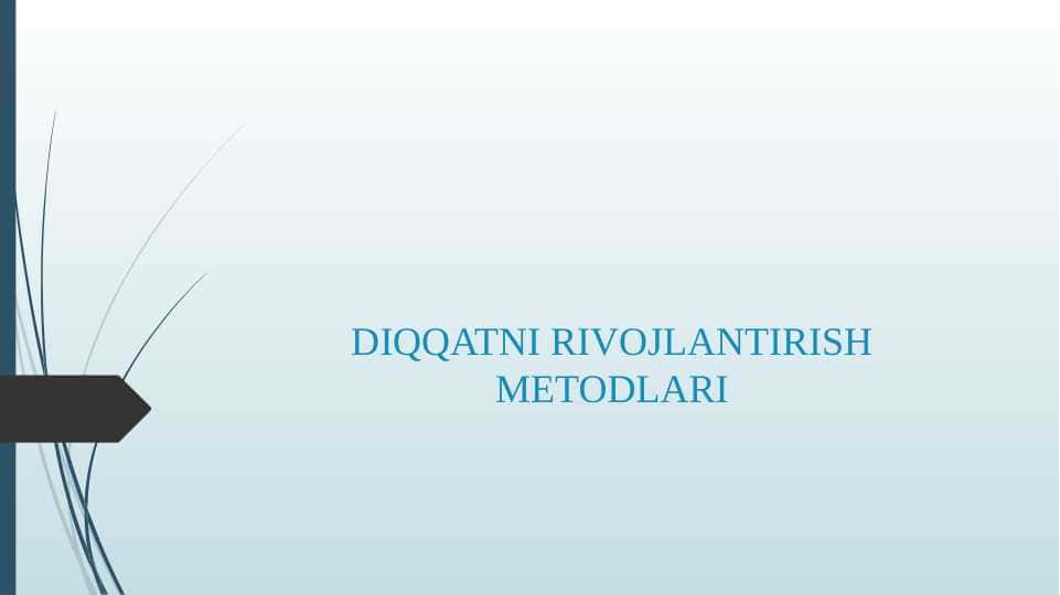DIQQATNI RIVOJLANTIRISH METODLARI
