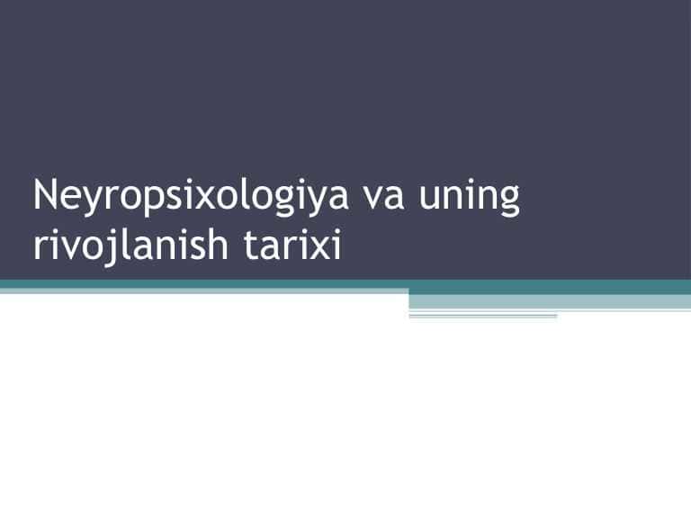 Neyropsixologiya va uning rivojlanish tarixi