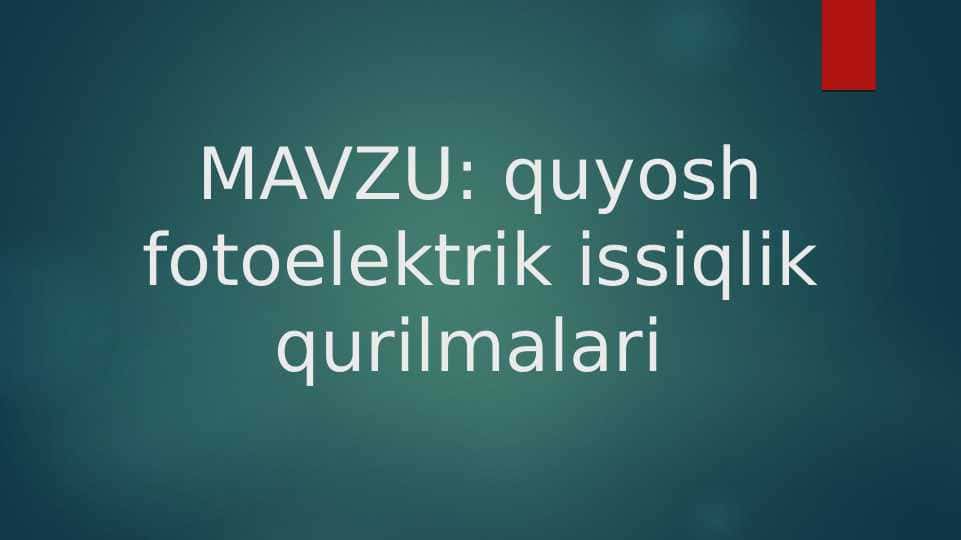 Quyosh fotoelektrik issiqlik qurilmalari