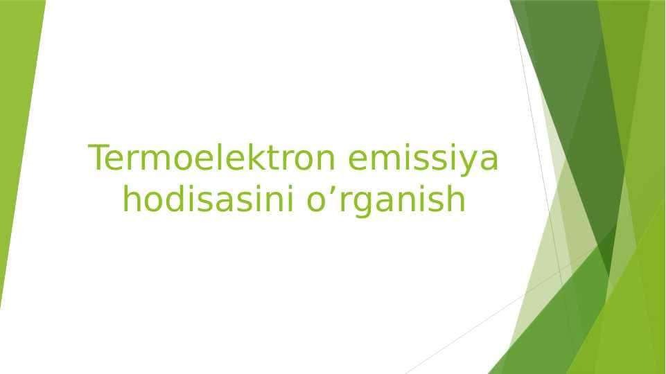 Termoelektron emissiya hodisasini o’rganish
