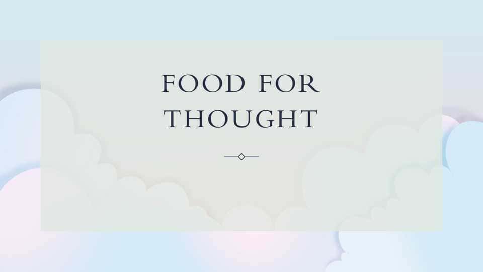 Food for thought