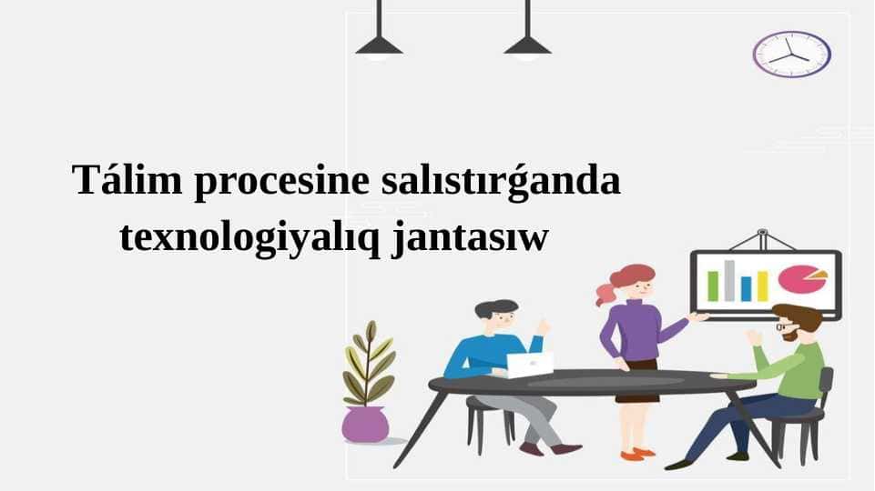 Tálim procesine salıstırǵanda texnologiyalıq jantasıw