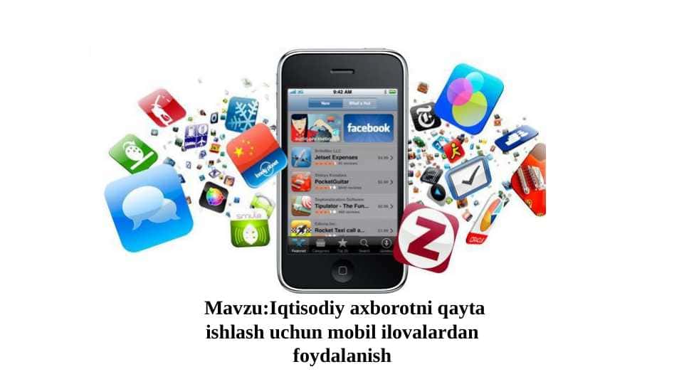 Iqtisodiy axborotni qayta ishlash uchun mobil ilovalardan foydalanish