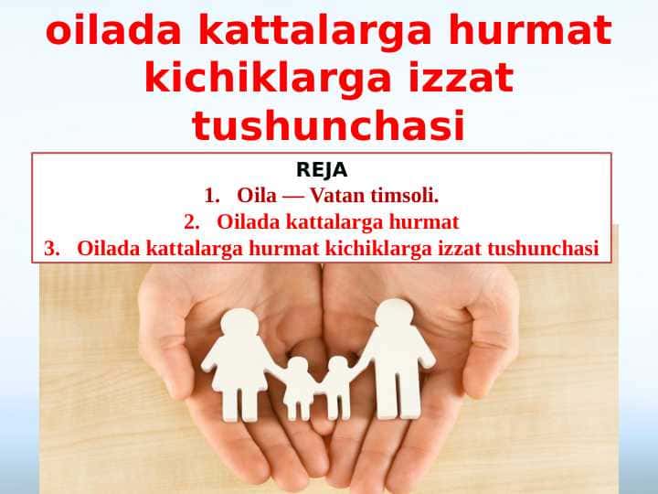 Oilada kattalarga hurmat kichiklarga izzat tushunchasi