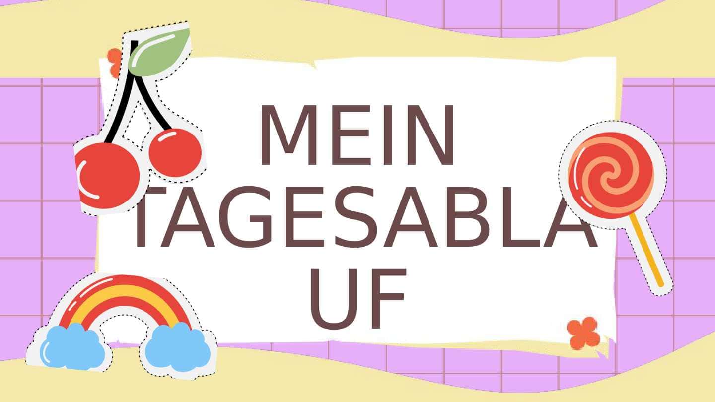 Mein Tagesablauf