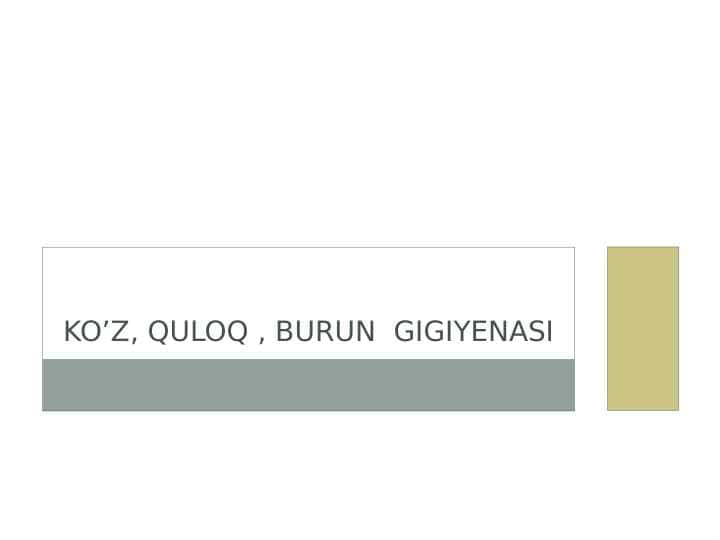 KO’z, quloq , burun gigiyenasi