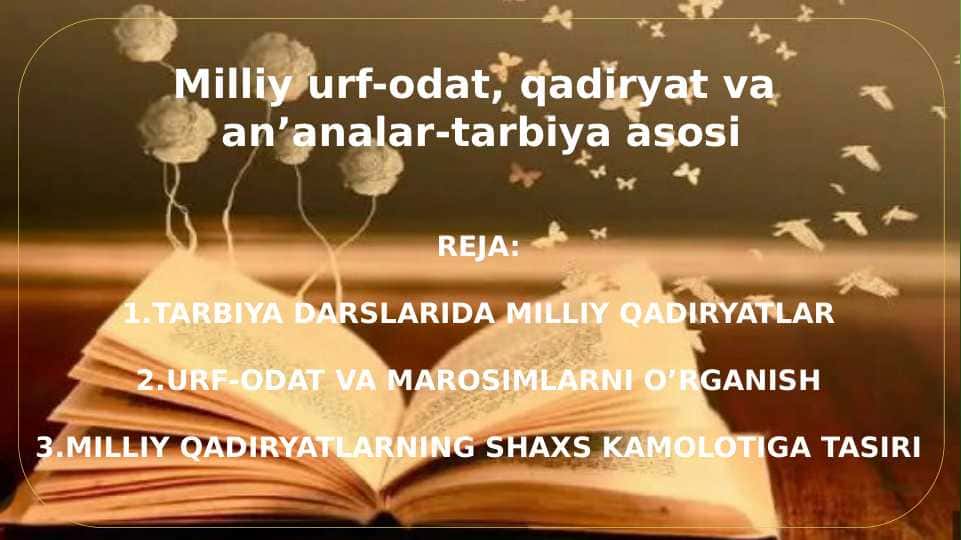 Milliy urf-odat, qadiryat va an’analar-tarbiya asosi
