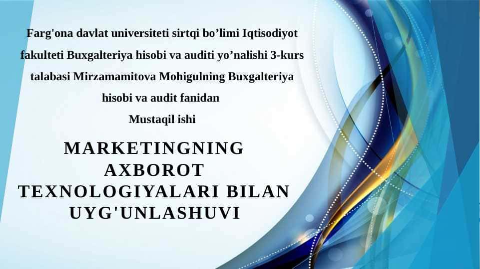 Marketingning axborot texnologiyalari bilan uyg'unlashuvi