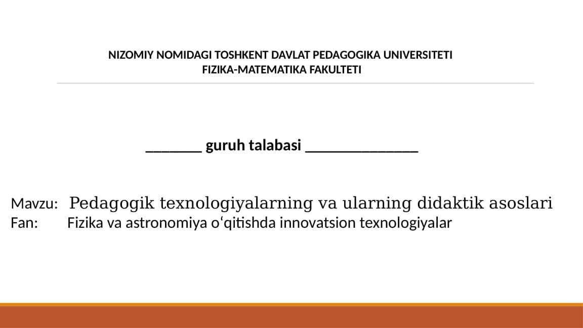 Pedagogik texnologiyalarning va ularning didaktik asoslari