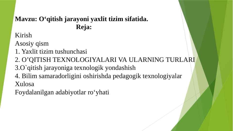 O‘qitish jarayoni yaxlit tizim sifatida