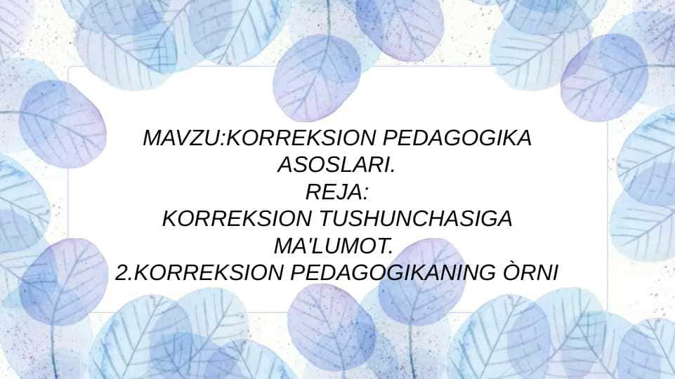 KORREKSION PEDAGOGIKA ASOSLARI.