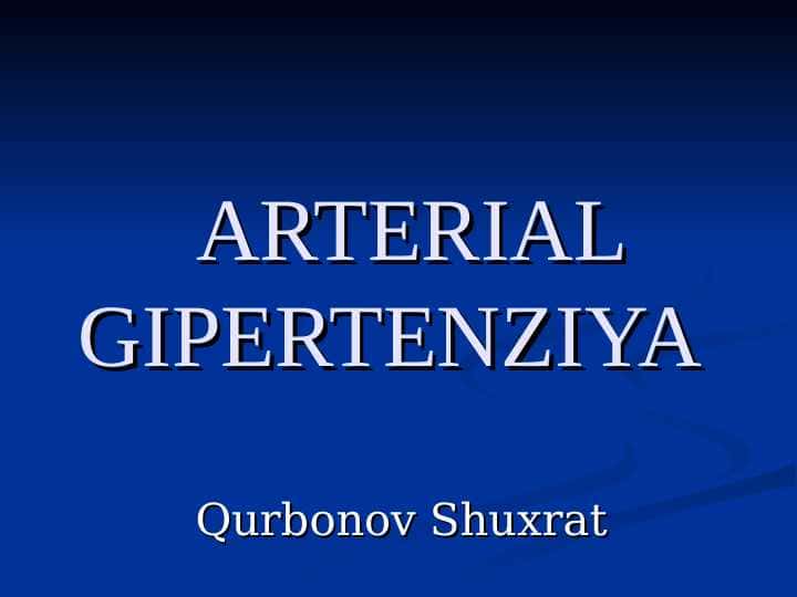 ARTERIAL GIPERTENZIYA