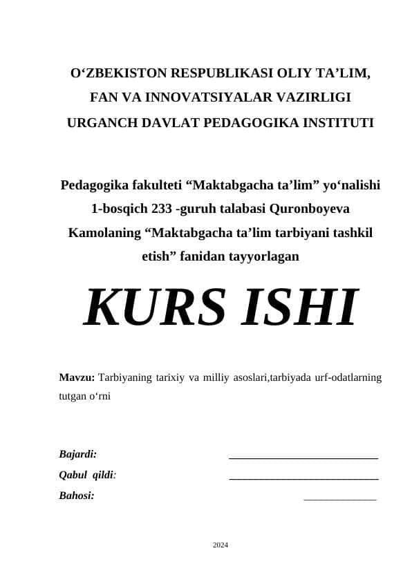Tarbiyaning tarixiy va milliy asoslari,tarbiyada urf-odatlarning tutgan о‘rni