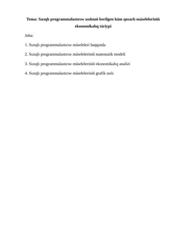 Sızıqlı programmalastırıw usılınıń berilgen hám qosarlı máseleleriniń ekonomikalıq táriypi