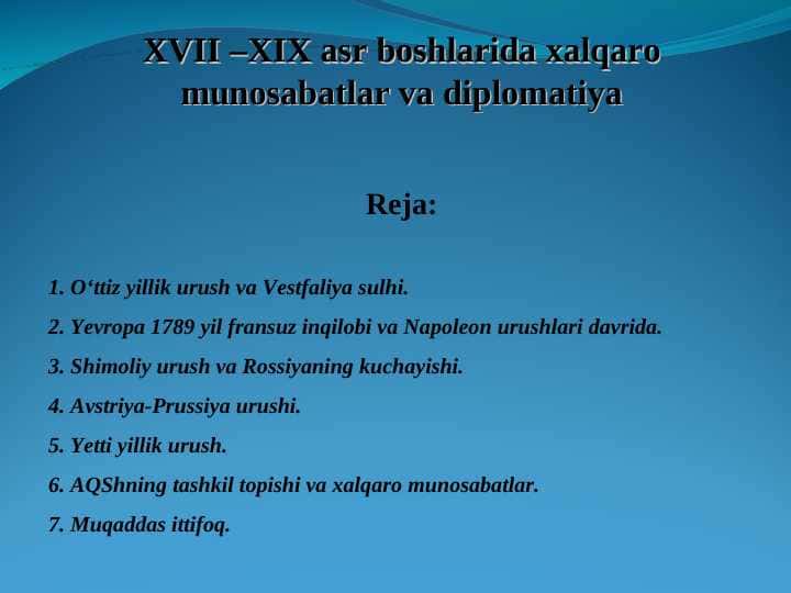 XVII –XIX asr boshlarida xalqaro munosabatlar va diplomatiya