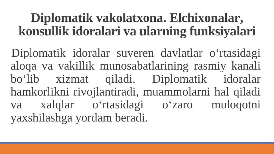 Diplomatik vakolatxona. Elchixonalar, konsullik idoralari va ularning funksiyalari