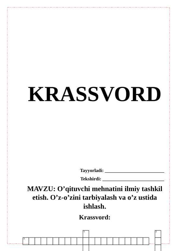 Krassvord. O’qituvchi mehnatini ilmiy tashkil etish. O’z-o’zini tarbiyalash va o’z ustida ishlash.