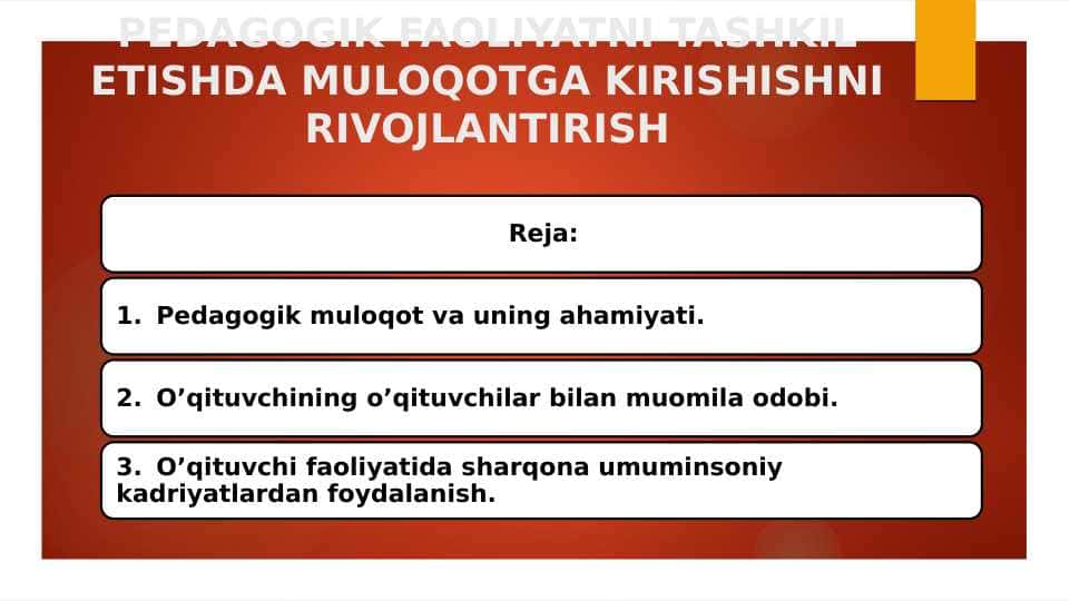 PEDAGOGIK FAOLIYATNI TASHKIL ETISHDA MULOQOTGA KIRISHISHNI RIVOJLANTIRISH