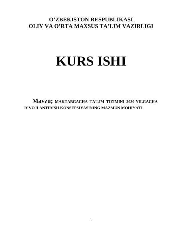 MAKTABGACHA TA'LIM TIZIMINI 2030-YILGACHA RIVOJLANTIRISH KONSEPSIYASINING MAZMUN MOHIYATI