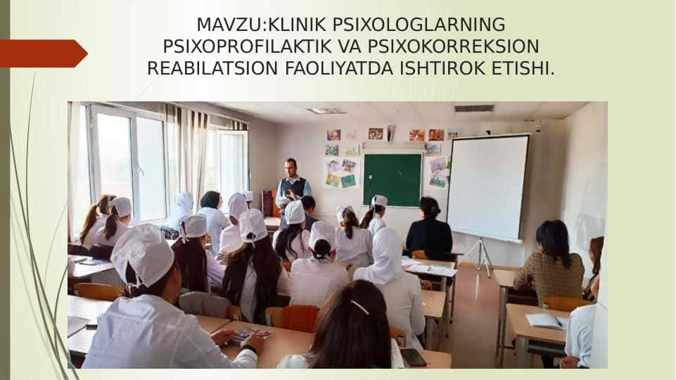 KLINIK PSIXOLOGLARNING PSIXOPROFILAKTIK VA PSIXOKORREKSION REABILATSION FAOLIYATDA ISHTIROK ETISHI 20.pptx