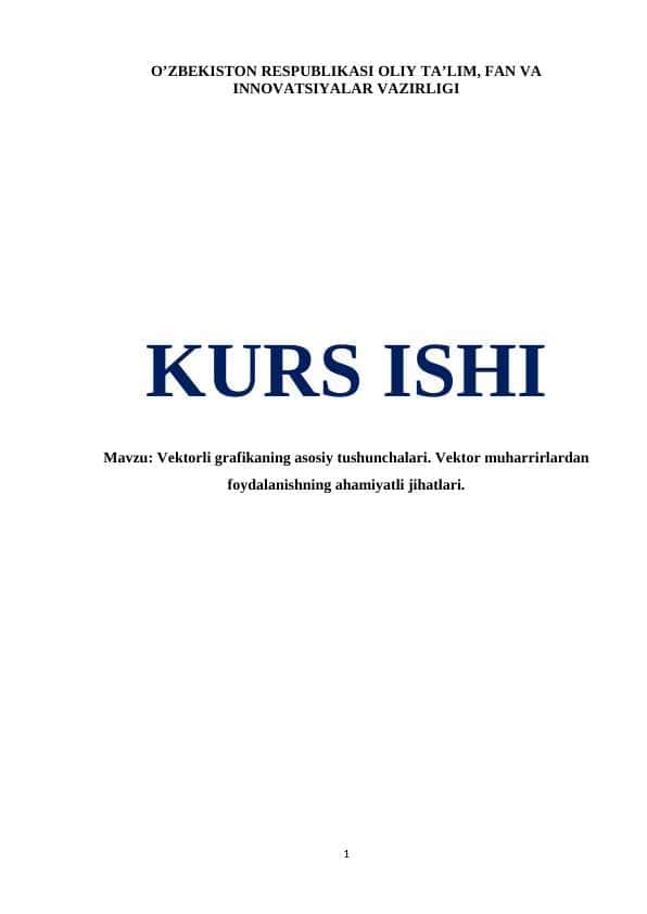 Vektorli grafikaning asosiy tushunchalari. Vektor muharrirlardan foydalanishning ahamiyatli jihatlari