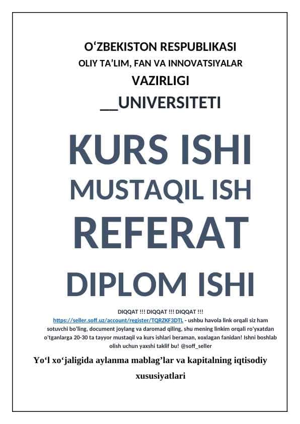 Yo‘l xo‘jaligida aylanma mablag’lar va kapitalning iqtisodiy xususiyatlari