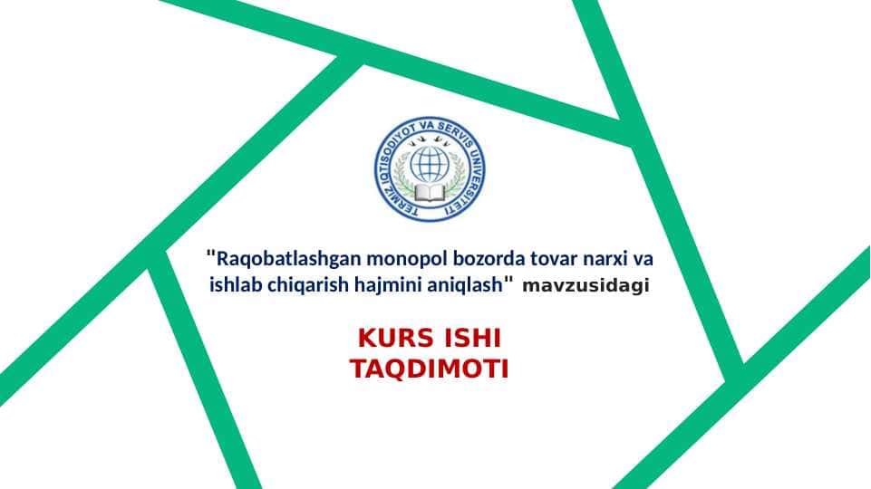 Raqobatlashgan monopol bozorda tovar narxi va ishlab chiqarish hajmini aniqlash