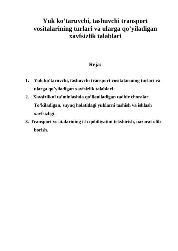 Yuk ko’taruvchi, tashuvchi transport vositalarining turlari va ularga qo’yiladigan xavfsizlik talablari