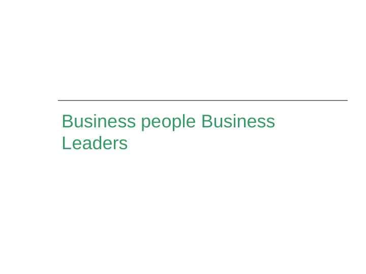 Business people Business Leaders