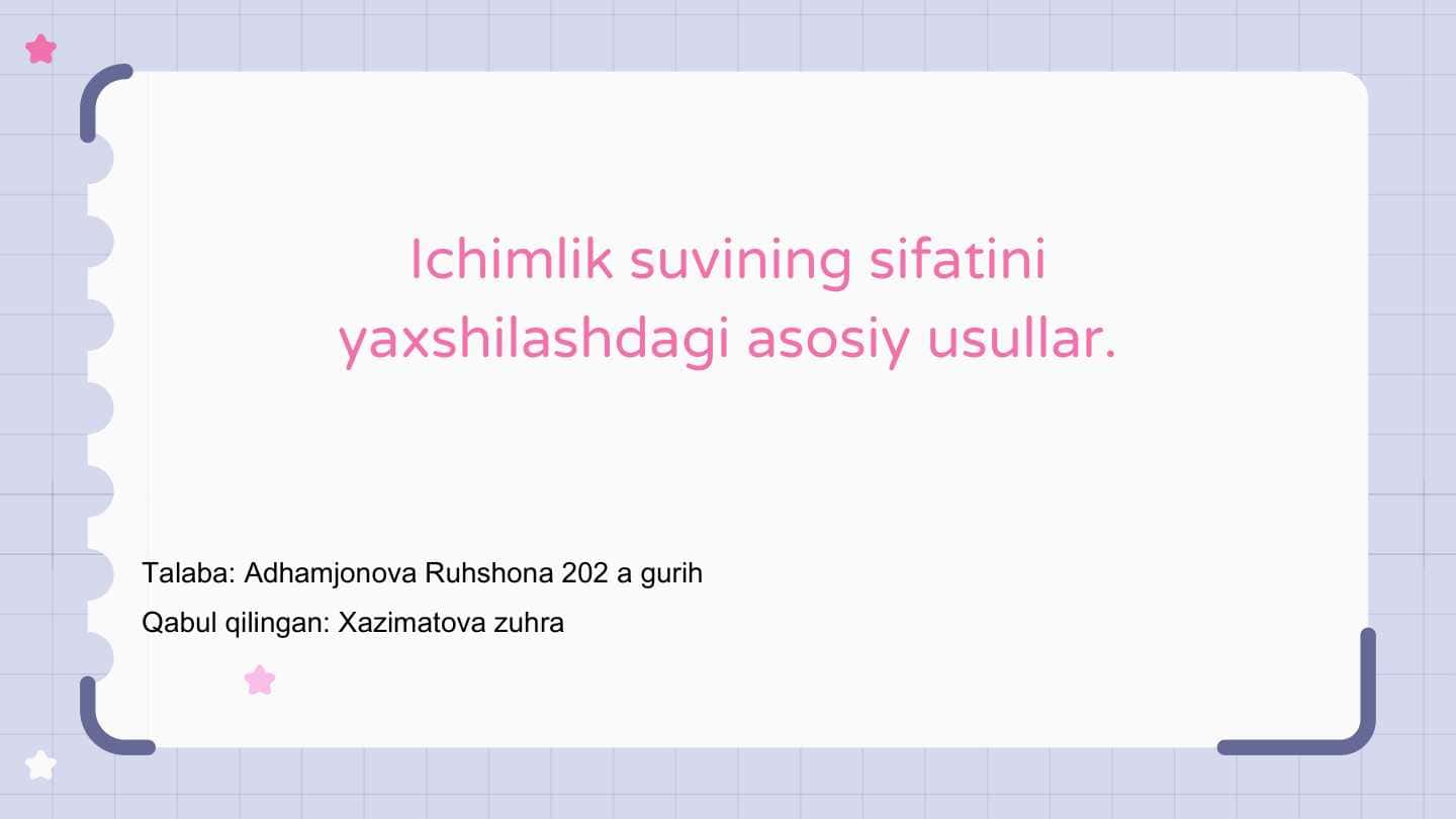 Ichimlik suvining sifatini yaxshilashdagi asosiy usullar