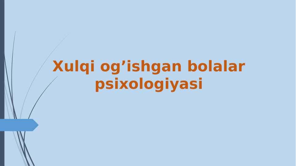 Agressiv (tajovuzkor) xulq, tobe axloq, suitsidal axloq,delinkvent axloq