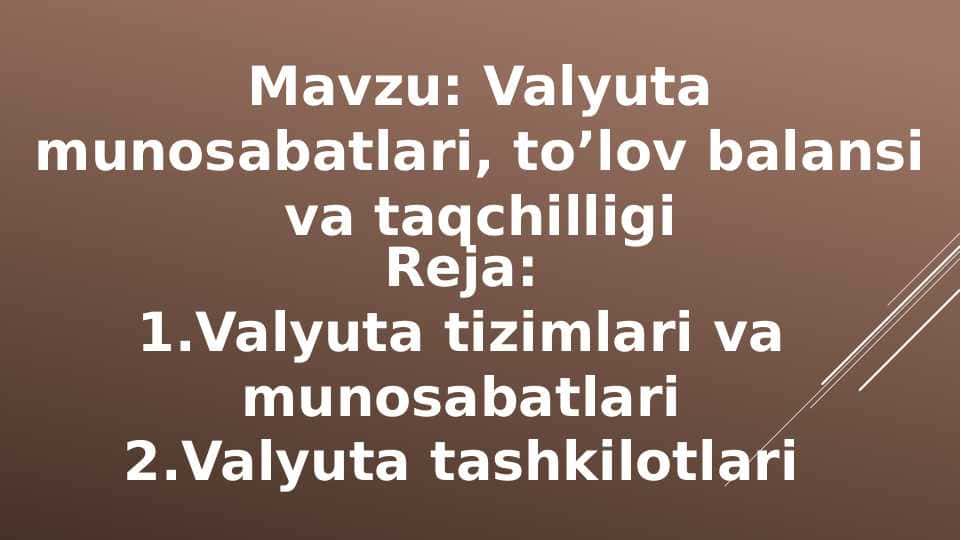 Valyuta munosabatlari, to’lov balansi va taqchilligi