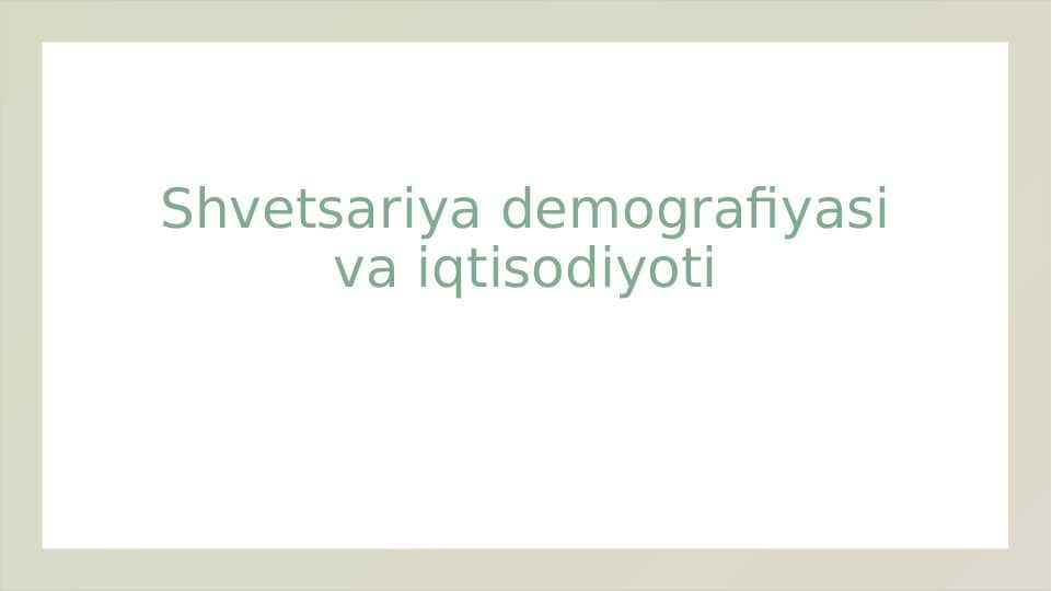Shvetsariya demografiyasi va iqtisodiyoti