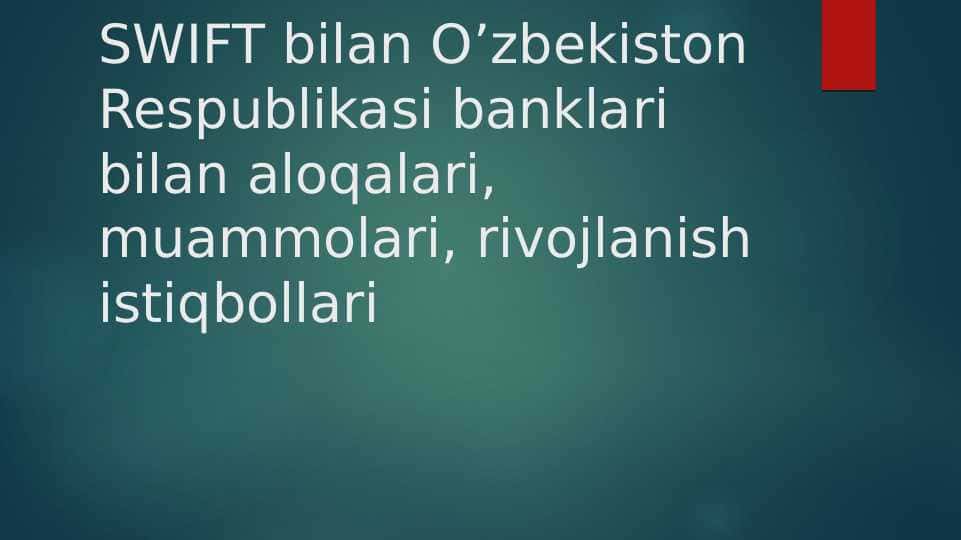 SWIFT bilan O'zbekiston banklari aloqasi