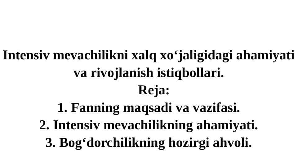 Intensiv mevachilikni xalq xo‘jaligidagi ahamiyati va rivojlanish istiqbollari