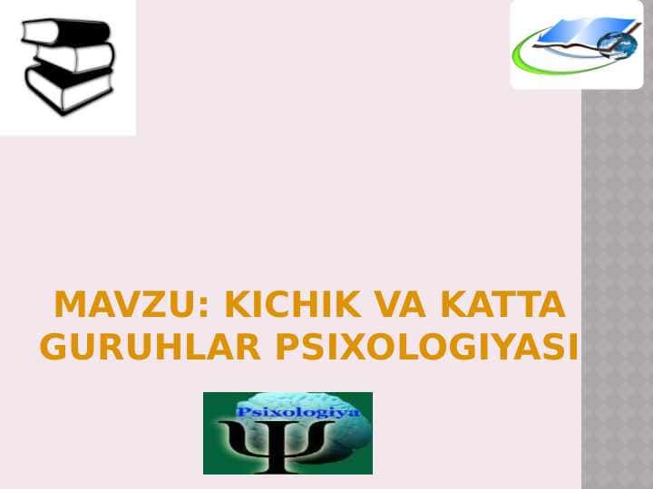 boshqaruvda Kichik va katta guruhlar psixologiyasi pptx