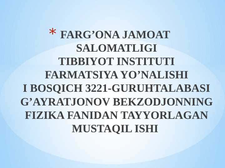 FIZIKA FANINING RIVOJLANISHIGA HISSA QO’SHGAN OLIMLAR