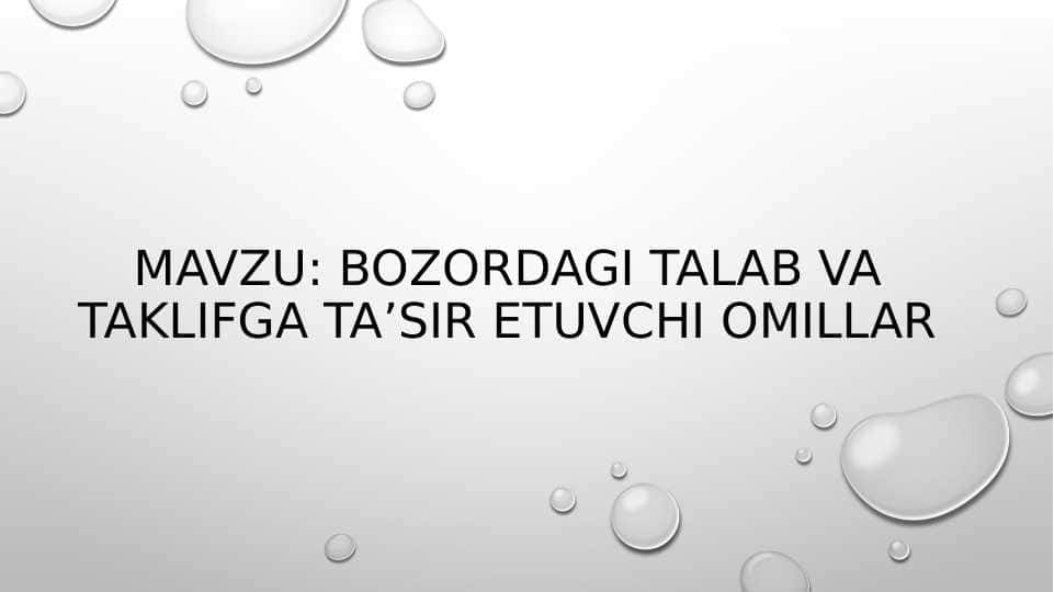 Bozordagi talab va taklifga ta’sir etuvchi omillar