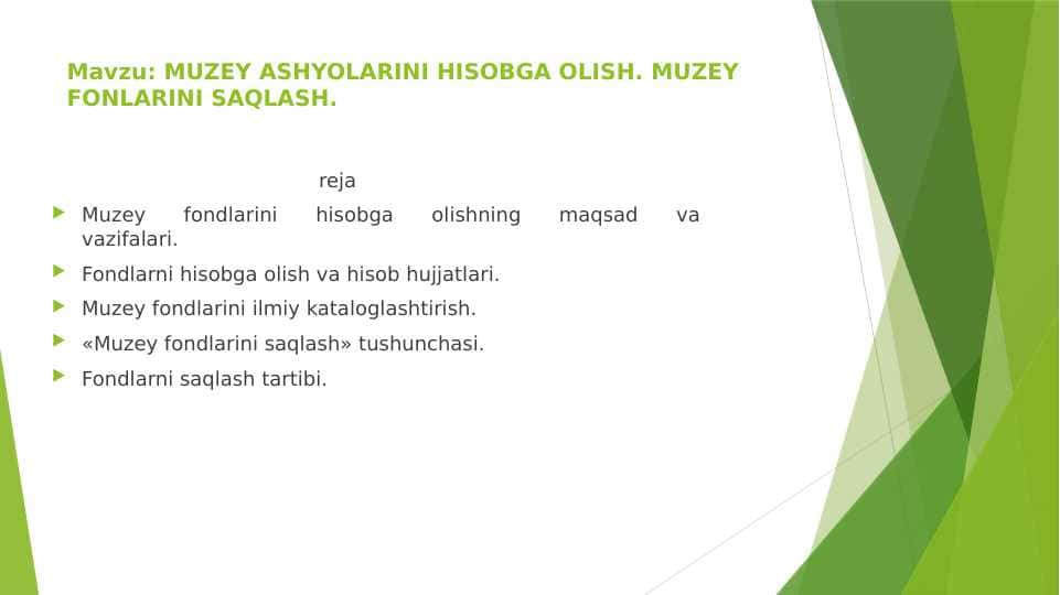 MUZEY ASHYOLARINI HISOBGA OLISH. MUZEY FONLARINI SAQLASH