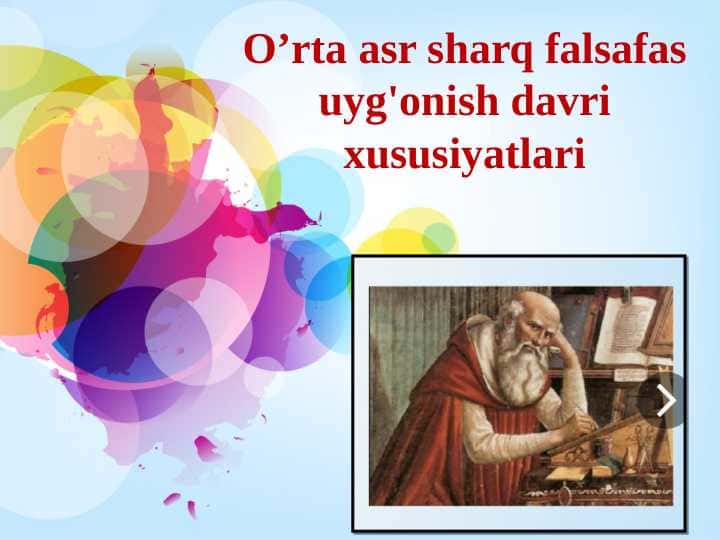 O’rta asr sharq falsafasi uyg'onish davri xususiyatlari